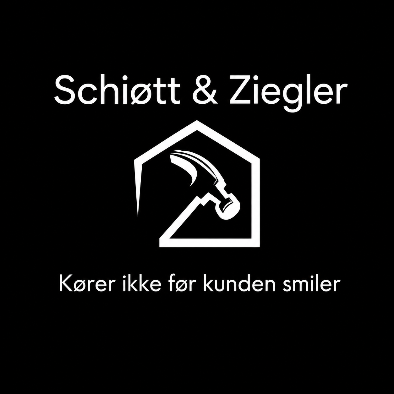 Schiøtt & Ziegler — Kører ikke før kunden smiler